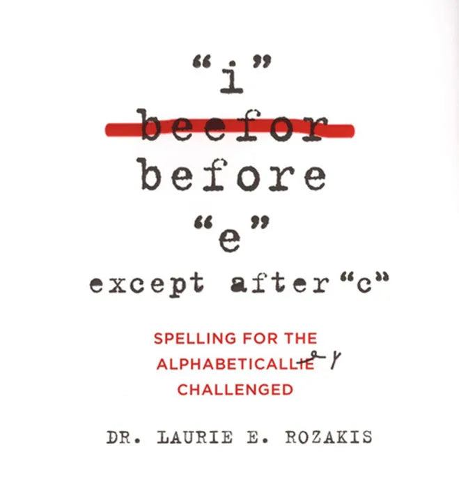 "I" Before "E" Except After "C": Spelling for the Alphabetically testbank + ebook