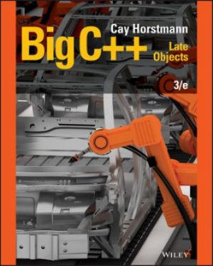 (Chapter 1 â€“ 17) Big C++: Late Objects 3rd Edition Cay S. Horstmann ISBN: 1119402972 ISBN: 9781119402978 (Solution Manual) testbank + ebook