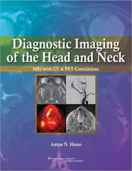 Diagnostic Imaging of the Head and Neck: MRI with CT & PET Correlations testbank + ebook